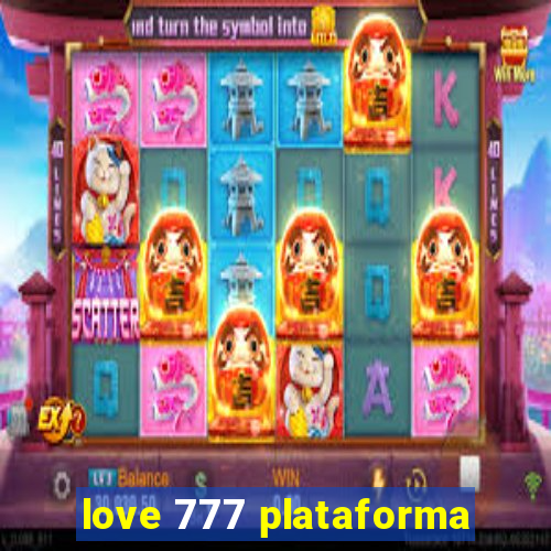 love 777 plataforma